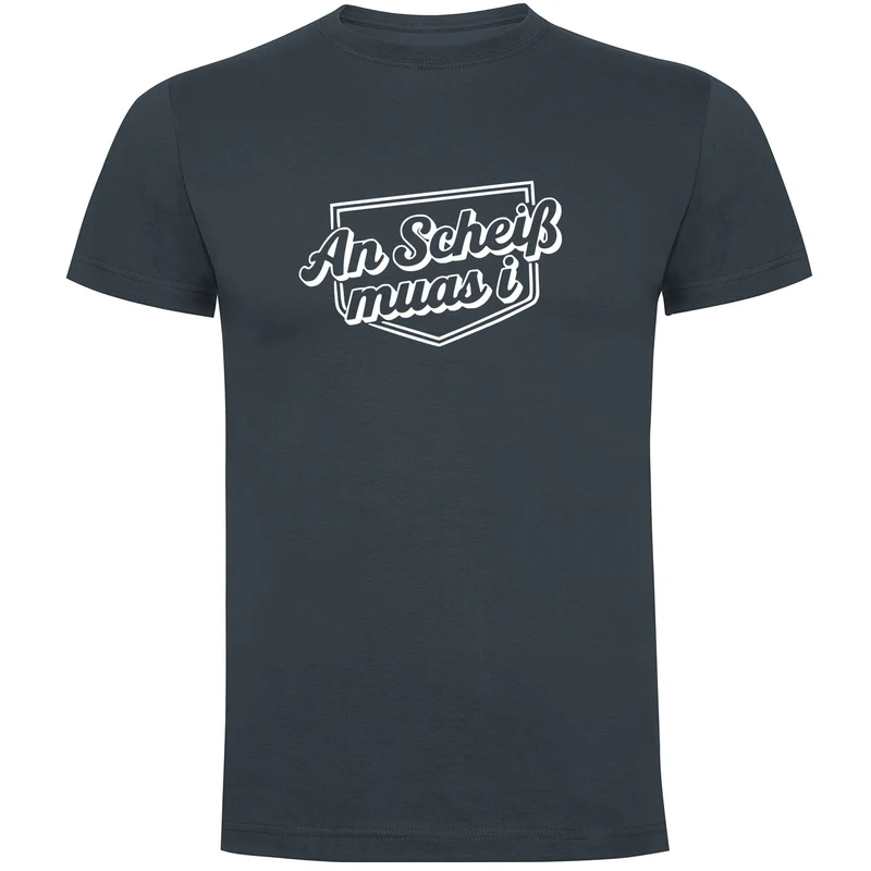 An Scheiß Muas I Herren T-shirt