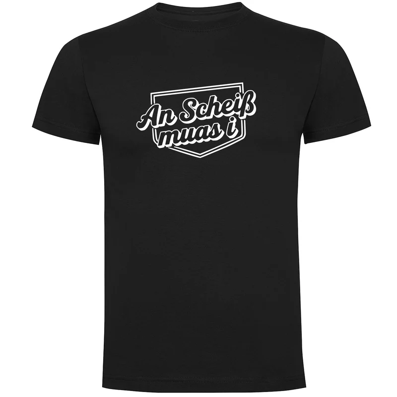An Scheiß Muas I Herren T-shirt
