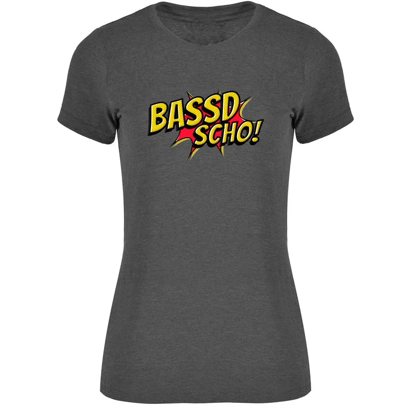 Bassd scho Damen Tshirt