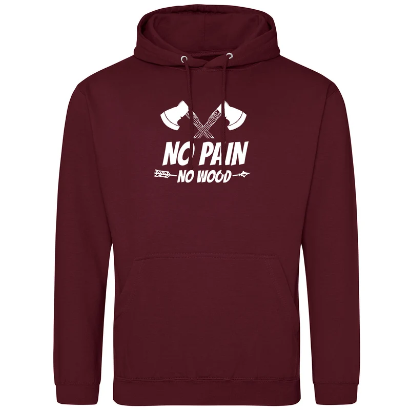 No Pain No Wood Hoodie