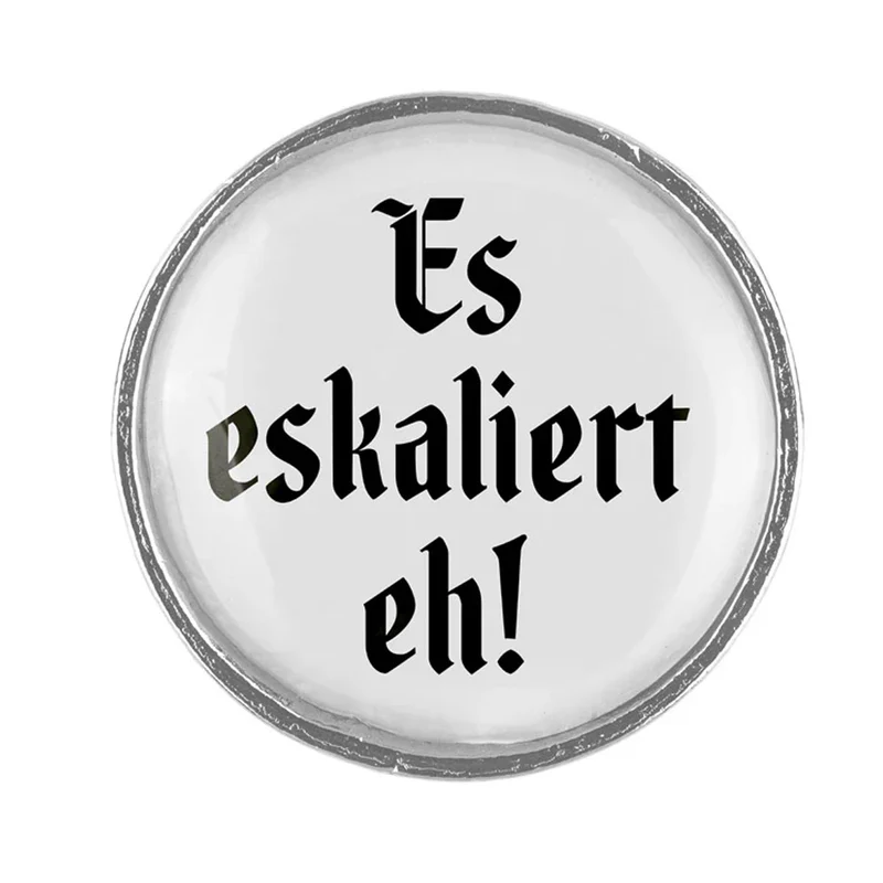Gaudiknopf Anstecker Es eskaliert eh!